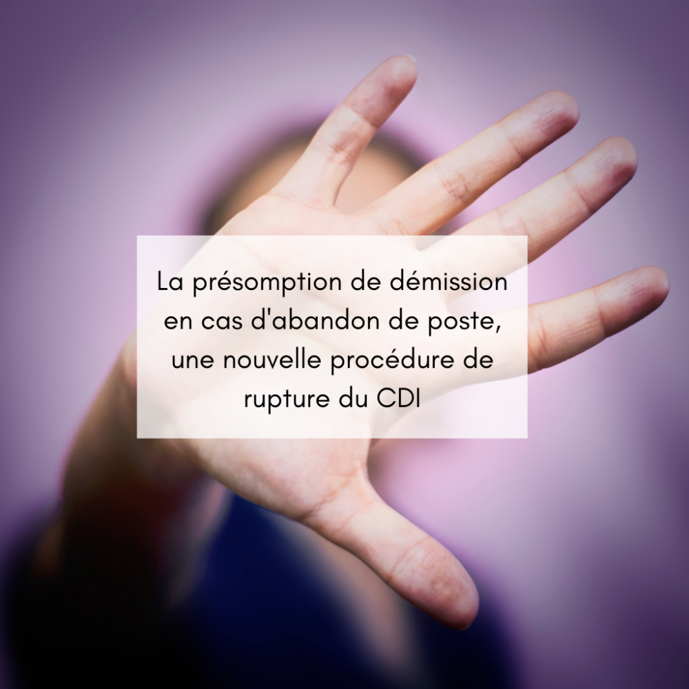 La présomption de démission en cas d'abandon de poste, une nouvelle